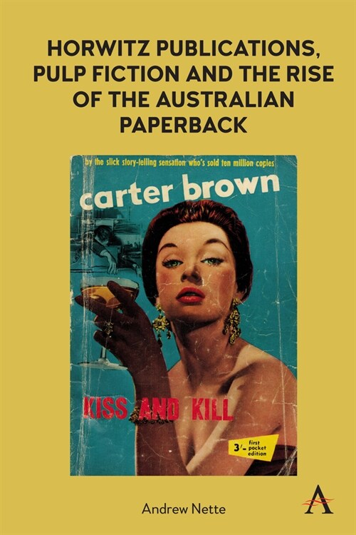 Horwitz Publications, Pulp Fiction and the Rise of the Australian Paperback (Hardcover)