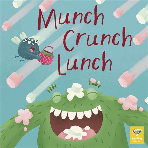 Munch Crunch Lunch (Library Binding)