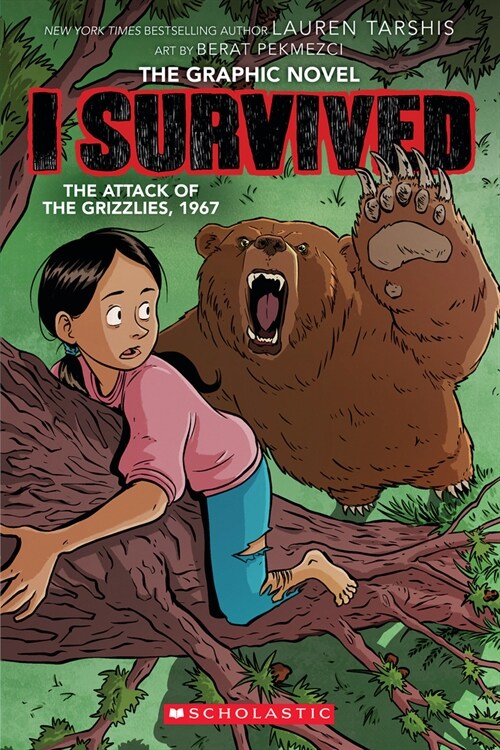 I Survived Graphic Novel #5 : I Survived the Attack of the Grizzlies, 1967: A Graphic Novel (Paperback)