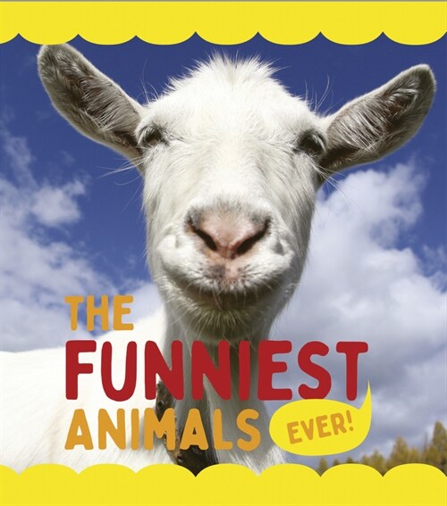 The Funniest Animals Ever (Library Binding)