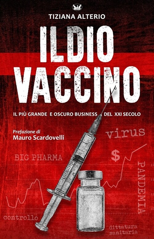 Il Dio Vaccino: Il pi?grande e oscuro business del 21?secolo (Paperback)