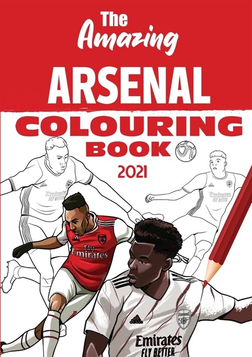 The Amazing Arsenal Colouring Book 2021 (Paperback, 2021)