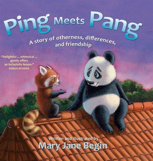 Ping Meets Pang: A story of otherness, differences, and friendship (Hardcover)