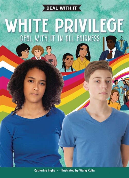 White Privilege: Deal with It in All Fairness (Library Binding)