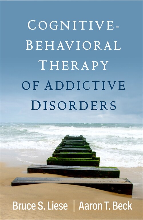 Cognitive-Behavioral Therapy of Addictive Disorders (Hardcover, First Edition)