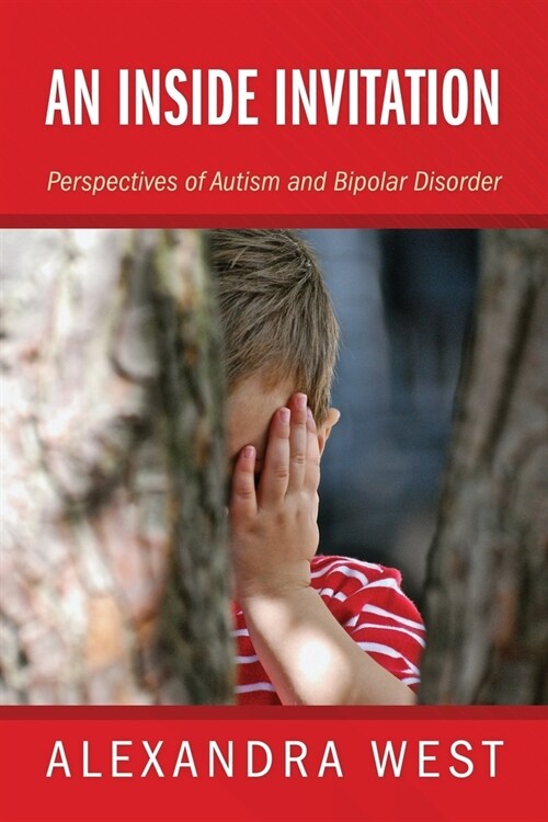 An Inside Invitation: Perspectives of Autism and Bipolar Disorder (Paperback)