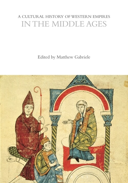 A Cultural History of Western Empires in the Middle Ages (Hardcover)