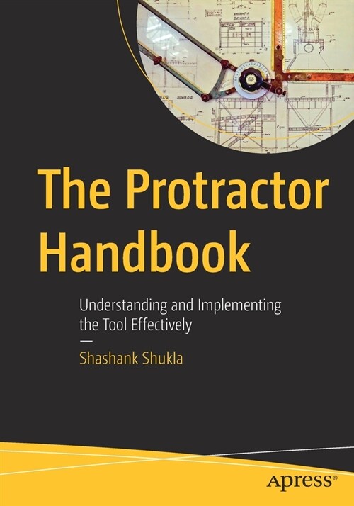 The Protractor Handbook: Understanding and Implementing the Tool Effectively (Paperback)