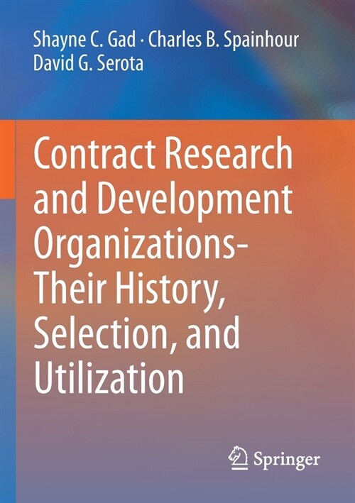 Contract Research and Development Organizations-Their History, Selection, and Utilization (Paperback, 2020)