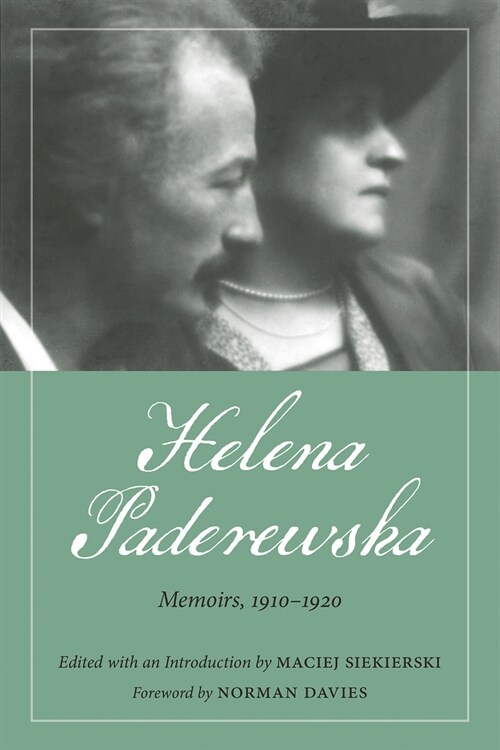 Helena Paderewska: Memoirs, 1910-1920 (Paperback)
