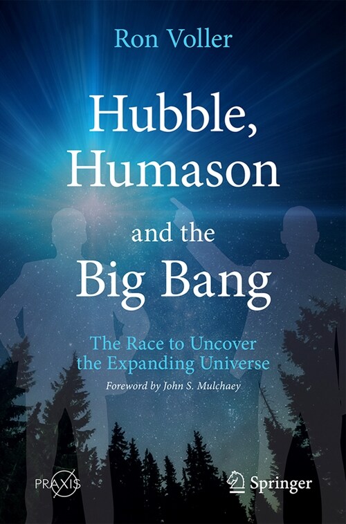 Hubble, Humason and the Big Bang: The Race to Uncover the Expanding Universe (Paperback, 2021)