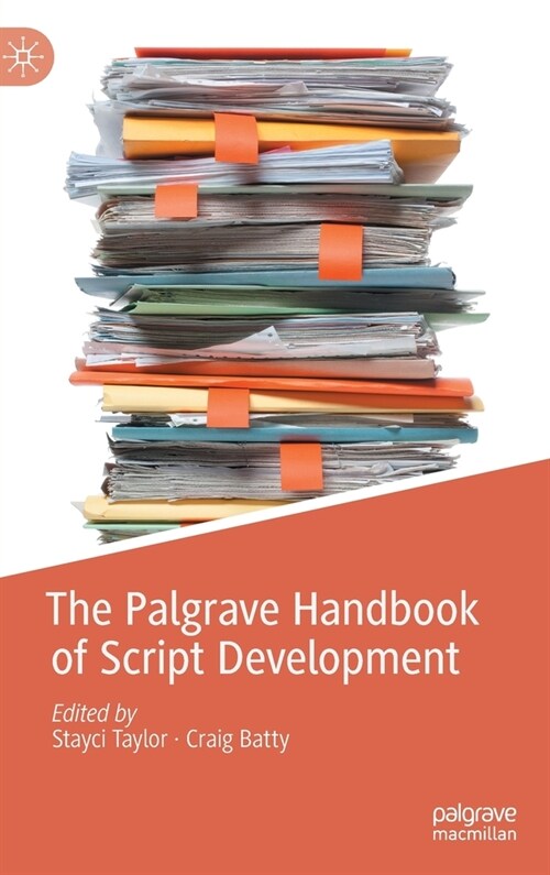 The Palgrave Handbook of Script Development (Hardcover, 2021)