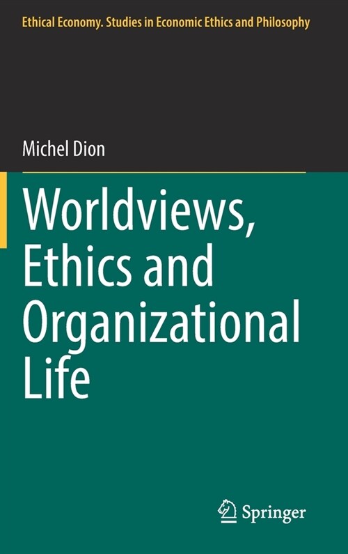 Worldviews, Ethics and Organizational Life (Hardcover, 2022)