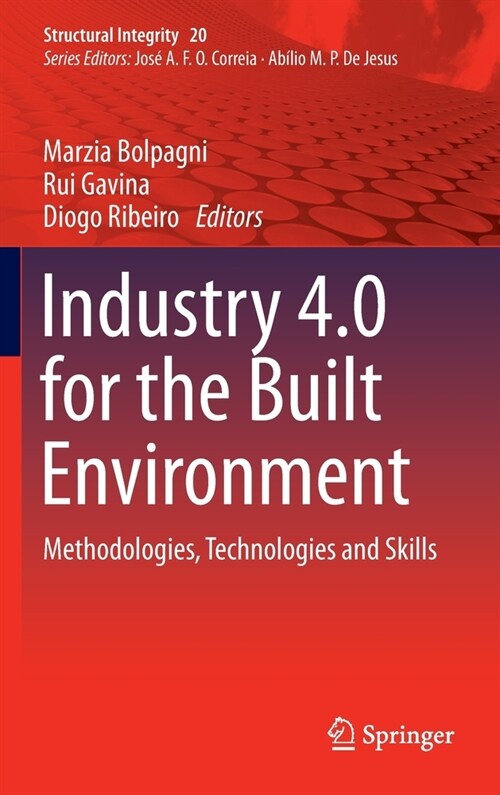 Industry 4.0 for the Built Environment: Methodologies, Technologies and Skills (Hardcover, 2022)