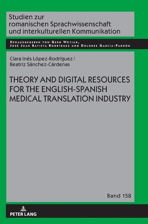 Theory and Digital Resources for the English-Spanish Medical Translation Industry (Hardcover)
