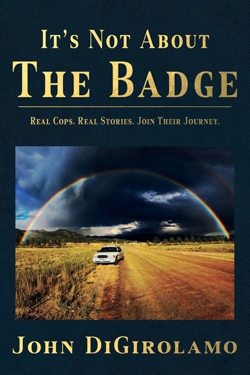 Its Not About the Badge (Paperback)