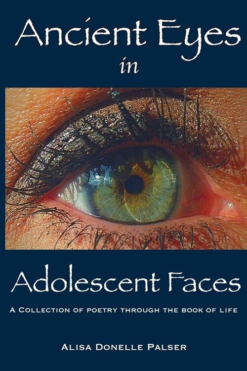 Ancient Eyes in Adolescent Faces (Paperback)
