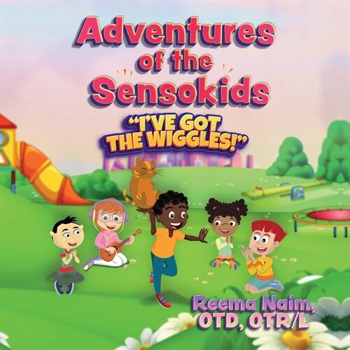 Adventures of The Sensokids: Ive Got the Wiggles (Paperback)