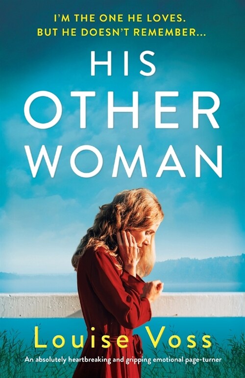 His Other Woman : An absolutely heartbreaking and gripping emotional page-turner (Paperback)