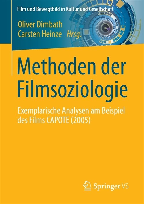 Methoden Der Filmsoziologie: Exemplarische Analysen Am Beispiel Des Films Capote (2005) (Paperback, 1. Aufl. 2021)