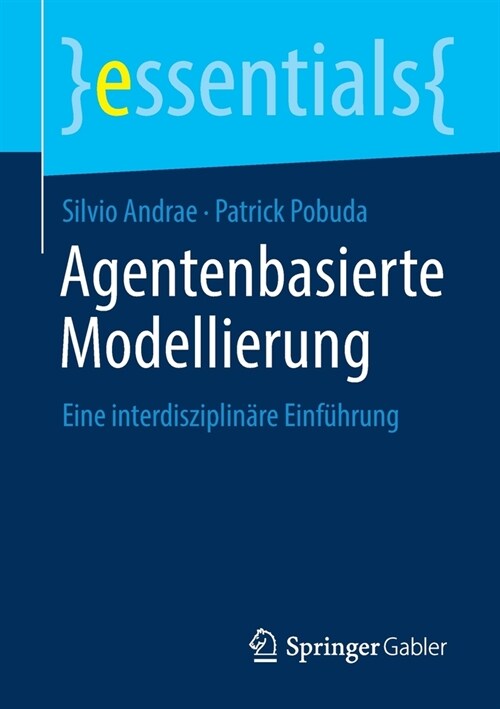 Agentenbasierte Modellierung: Eine Interdisziplin?e Einf?rung (Paperback, 1. Aufl. 2021)