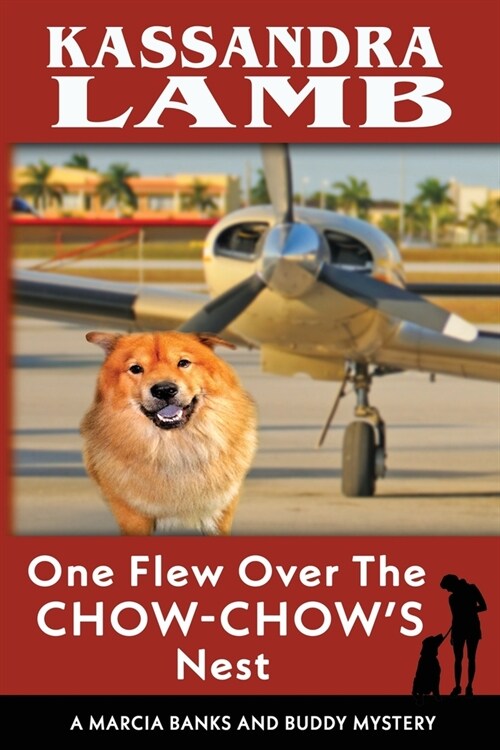 One Flew Over the Chow-Chows Nest, A Marcia Banks and Buddy Mystery (Paperback)