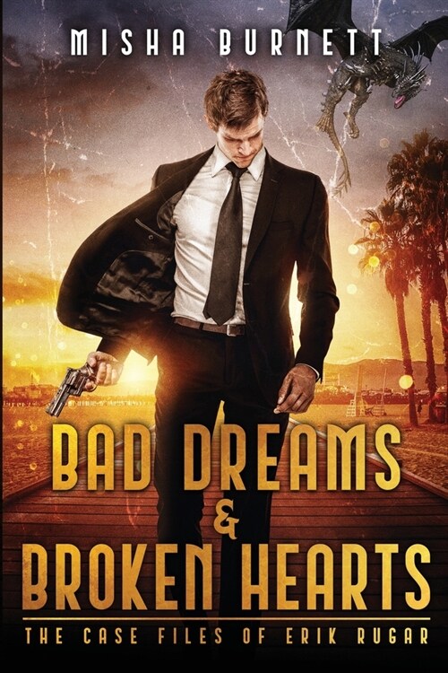 Bad Dreams and Broken Hearts: The Case Files of Erik Rugar (Paperback, 2)