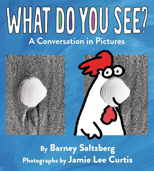 What Do You See?: A Conversation in Pictures (Hardcover)
