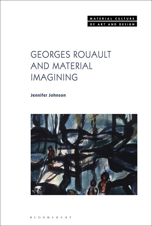 Georges Rouault and Material Imagining (Paperback)