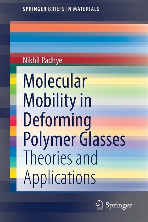 Molecular Mobility in Deforming Polymer Glasses: Theories and Applications (Paperback, 2021)