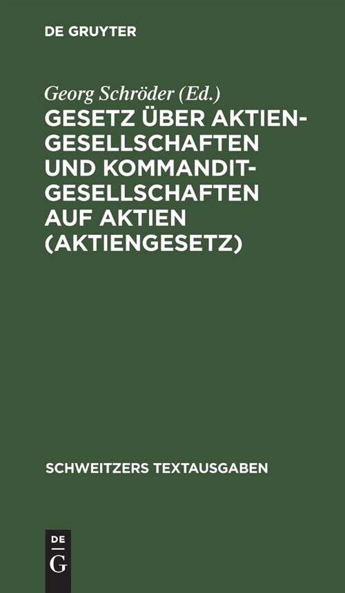 Gesetz ?er Aktiengesellschaften und Kommanditgesellschaften auf Aktien (Aktiengesetz) (Hardcover, Reprint 2021)