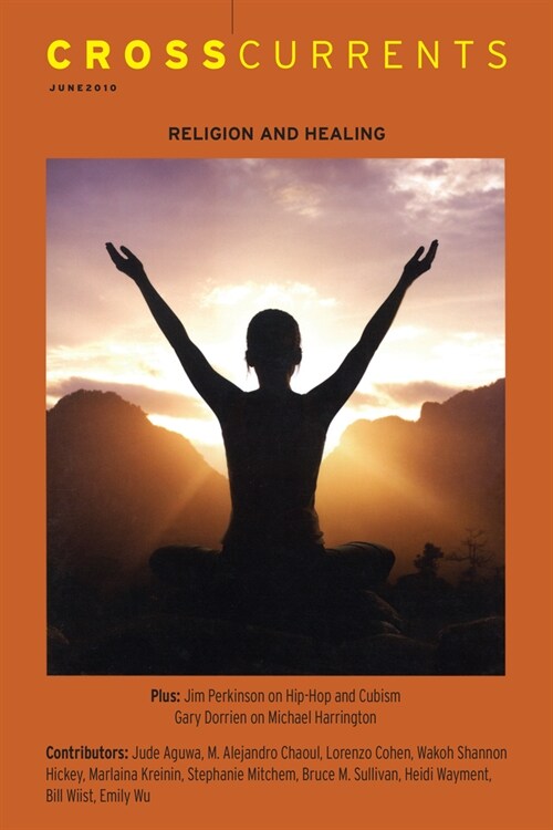 Crosscurrents: Religion and Healing: Volume 60, Number 2, June 2010 (Paperback)