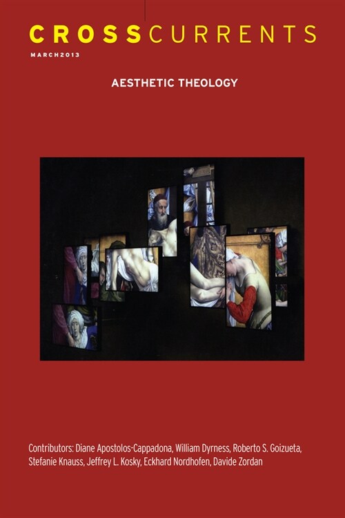 Crosscurrents: Aesthetic Theology: Volume 63, Number 1, March 2013 (Paperback)