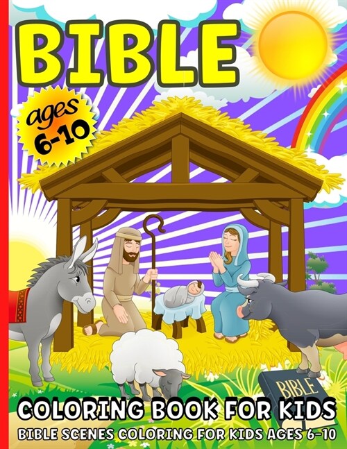 Bible Coloring Book: Bible Coloring Book For Kids ages 6-12 Beautiful Bible Scenes Coloring For Boys And Girls (Paperback)