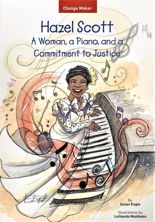 Hazel Scott: A Woman, a Piano, and a Commitment to Justice (Paperback)