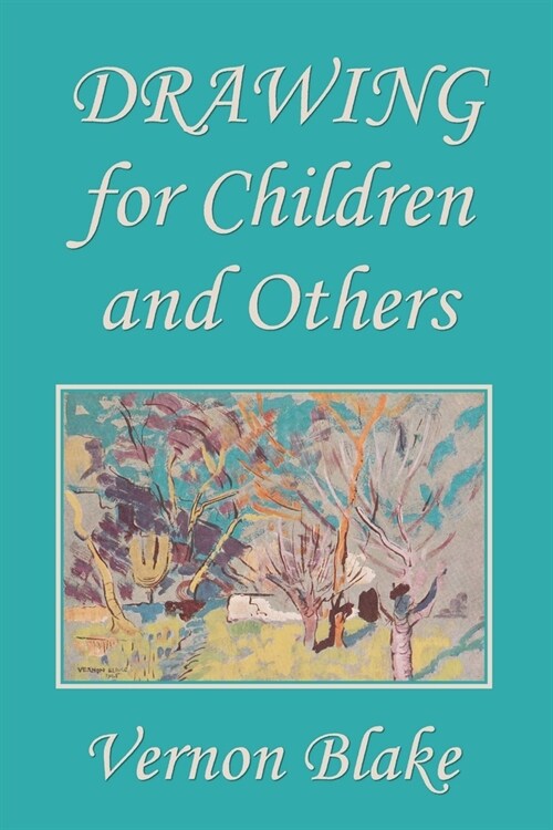 Drawing for Children and Others (Yesterdays Classics) (Paperback)