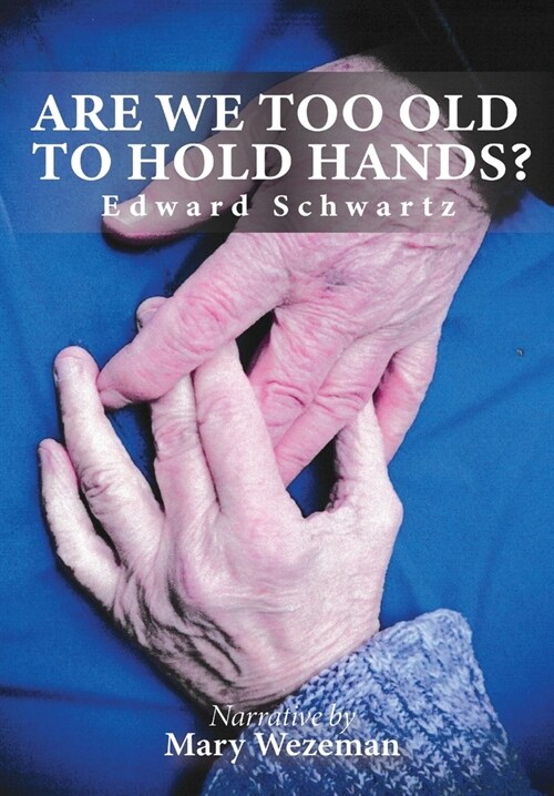 Are we too old to hold hands? (Hardcover)