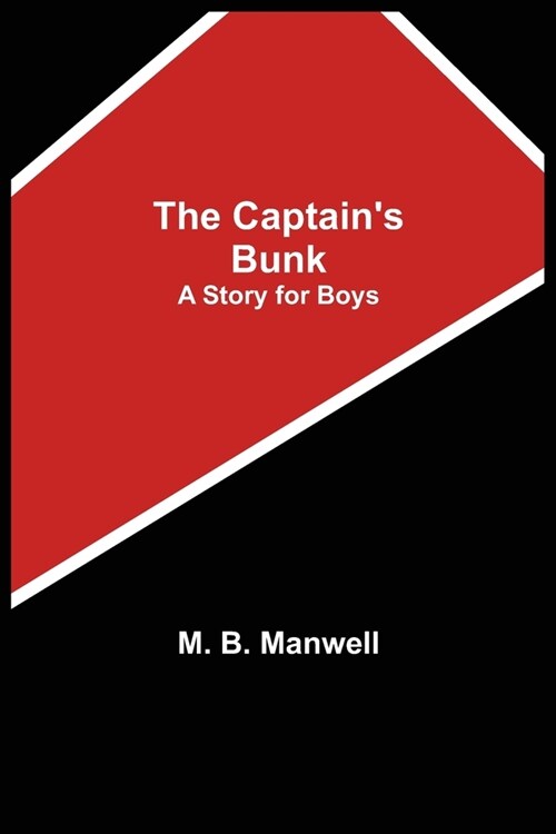 The Captains Bunk; A Story for Boys (Paperback)