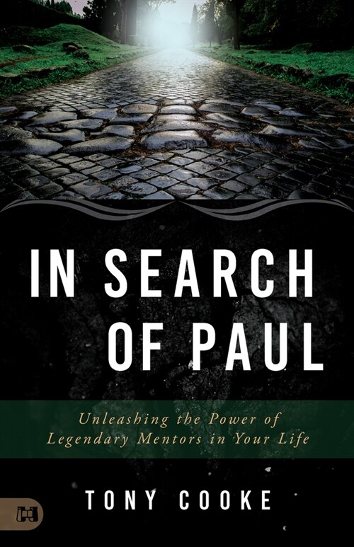 In Search of Paul: Unleashing the Power of Legendary Mentors in Your Life (Paperback)