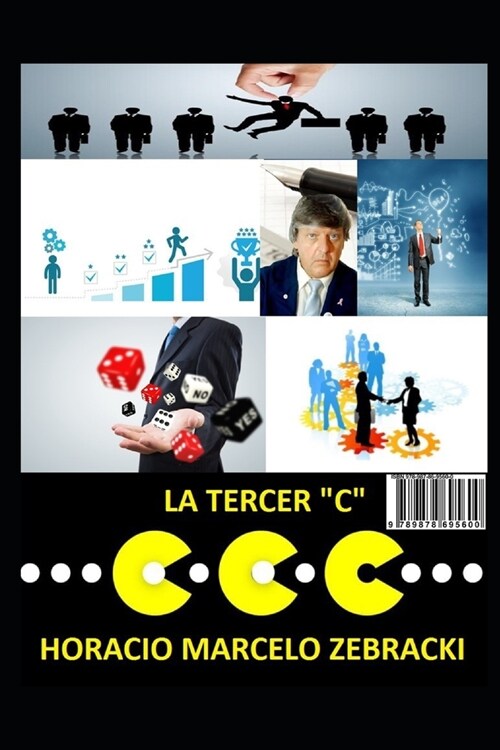 La tercer C: Todas las reglas del buen gerenciamiento (Paperback)