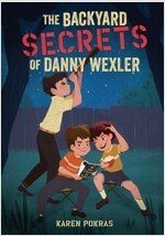 The Backyard Secrets of Danny Wexler