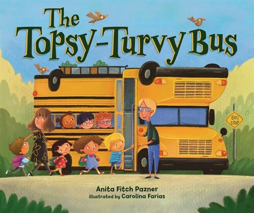 The Topsy-Turvy Bus (Hardcover)