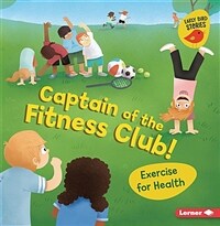 Captain of the Fitness Club!: Exercise for Health (Paperback)