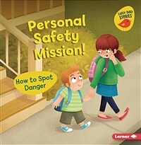 Personal Safety Mission!: How to Spot Danger (Paperback)