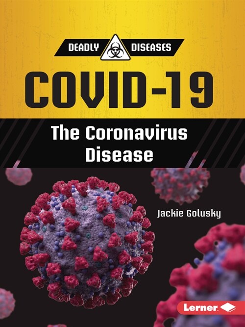 Covid-19: The Coronavirus Disease (Paperback)