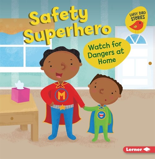 Safety Superhero: Watch for Dangers at Home (Paperback)