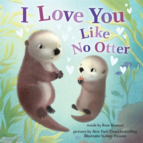 I Love You Like No Otter (Hardcover)