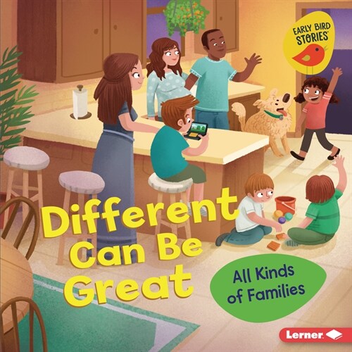 Different Can Be Great: All Kinds of Families (Library Binding)
