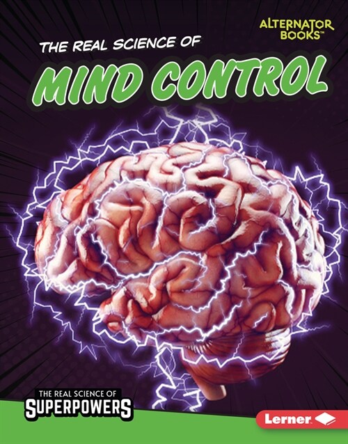 The Real Science of Mind Control (Library Binding)