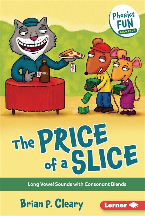 The Price of a Slice: Long Vowel Sounds with Consonant Blends (Library Binding)